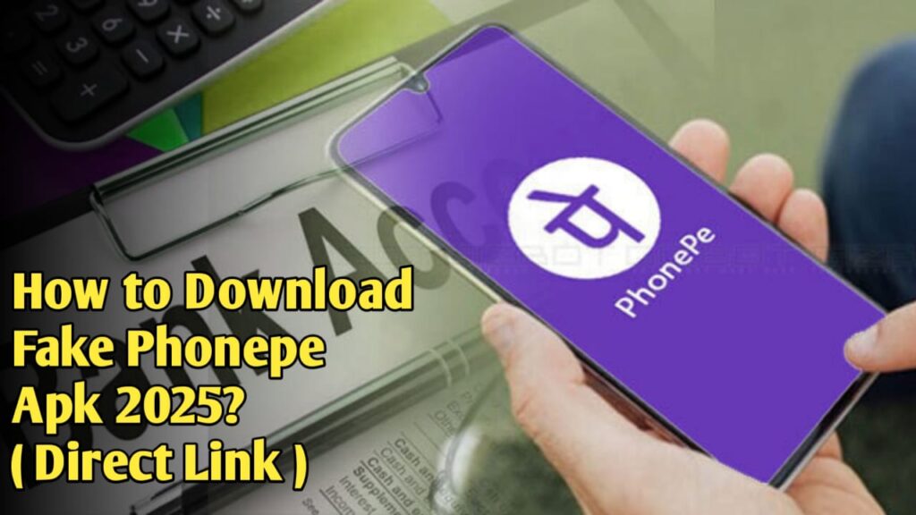 Best Way to Download Fake PhonePe Apk